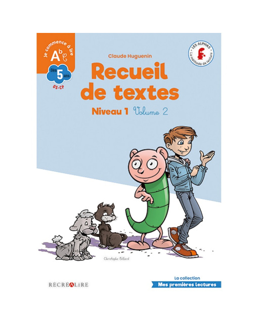 Livre Recueil de textes Niveau 1 Volume 2 - Je commence à lire avec Les Alphas