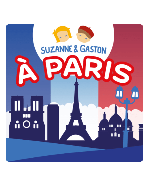 Histoires audio enfant - Suzanne et Gaston à Paris