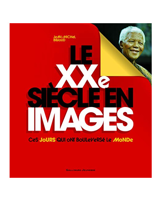 Livre Le Xxe Siècle En Images: Ces Jours Qui Ont Bouleversé Le Monde