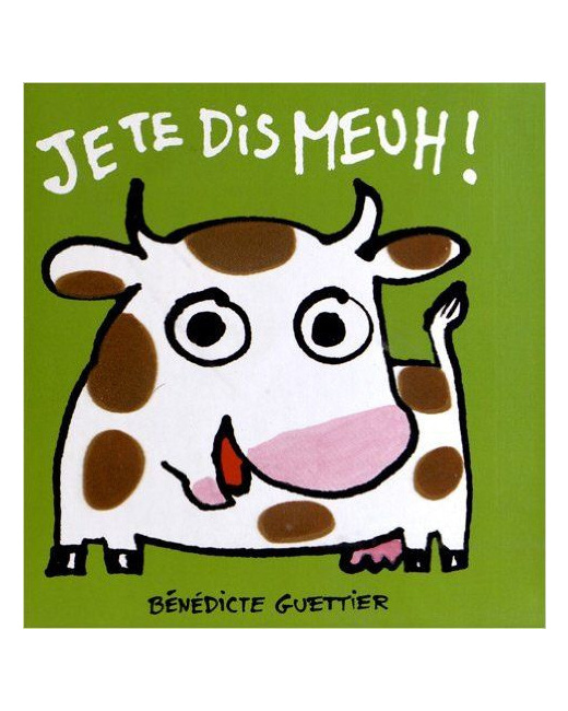 Livre 'Je te dis Meuh !'