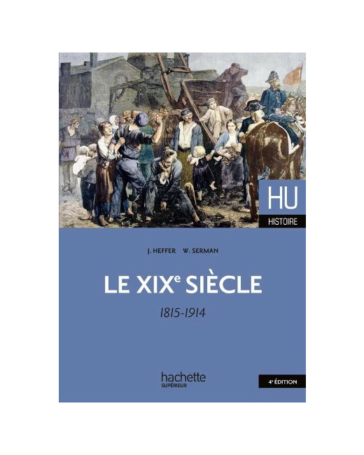 Le XIXe siècle 1815 - 1914