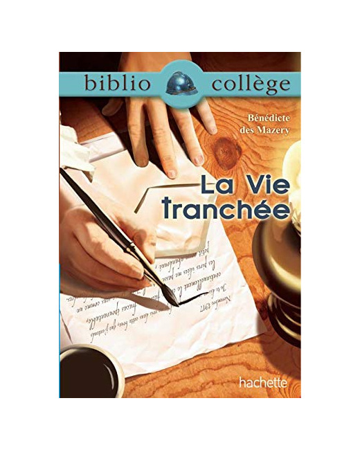 Bibliocollège - La vie tranchée, Bénédicte des Mazery