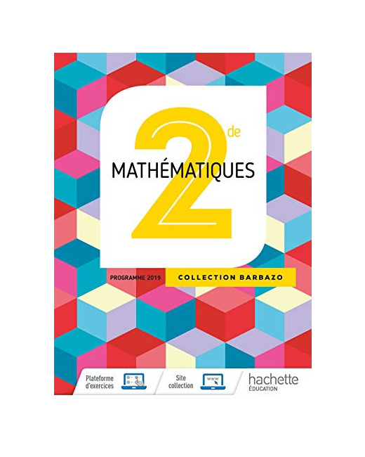 Mathématiques Barbazo 2nde - Livre Élève - Ed. 2019
