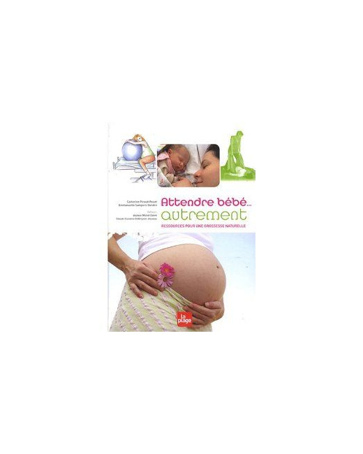 Attendre bébé... autrement