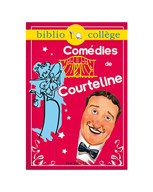 Bibliocollège - Comédies, Georges Courteline: La Peur des coups - Les Boulingrin - La Paix chez soi