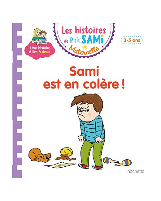 Les histoires de P'tit Sami Maternelle (3-5 ans) : Sami est en colère !