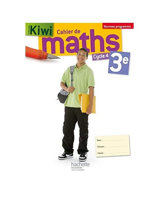 Cahier de maths Kiwi cycle 4 / 3e - éd. 2016