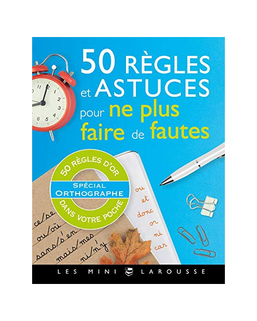 50 règles et astuces pour ne plus faire de fautes