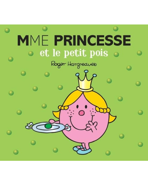 Madame Princesse et le Petit Pois