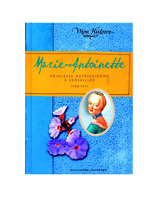 Livre Marie-Antoinette: Princesse Autrichienne À Versailles, 1769-1771