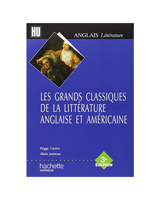 Les grands classiques de la littérature anglaise et américaine: 3e édition