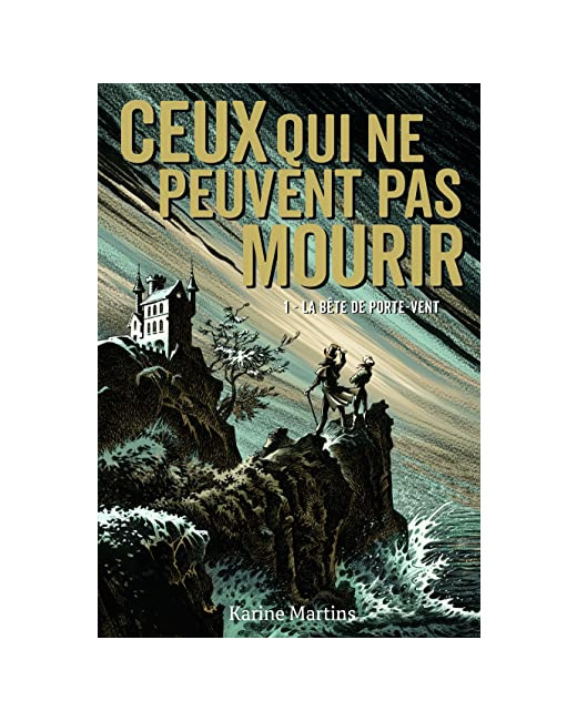 Livre Ceux Qui Ne Peuvent Pas Mourir - 1 La Bete De Porte-Vent T1