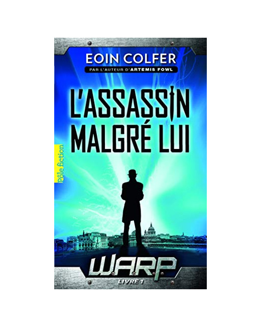 Livre W.A.R.P. - Livre 1 - L'Assassin Malgré Lui
