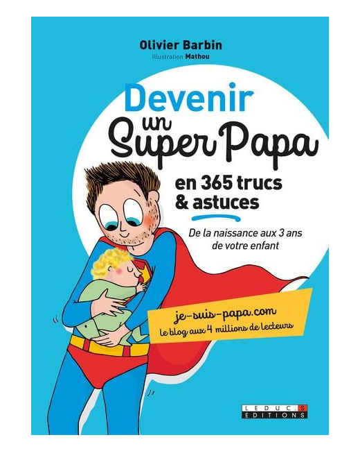 Livre Devenir Un Super Papa En 365 Trucs & Astuces