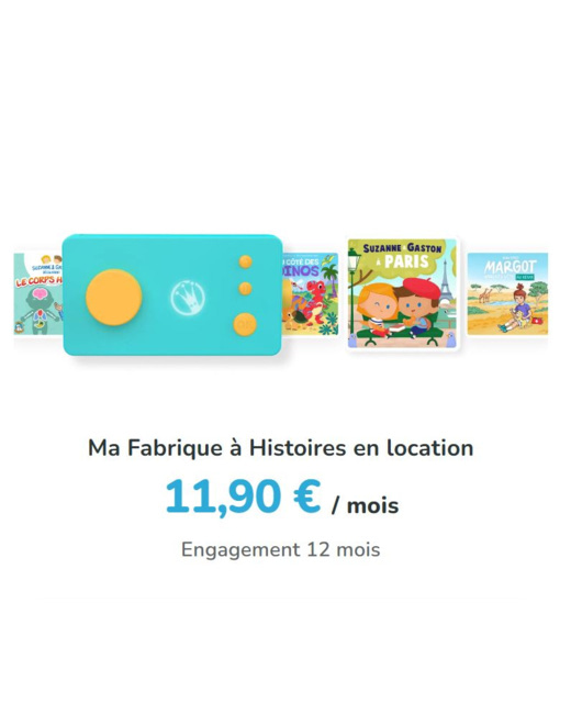 Abonnement Ma Fabrique à Histoires en location