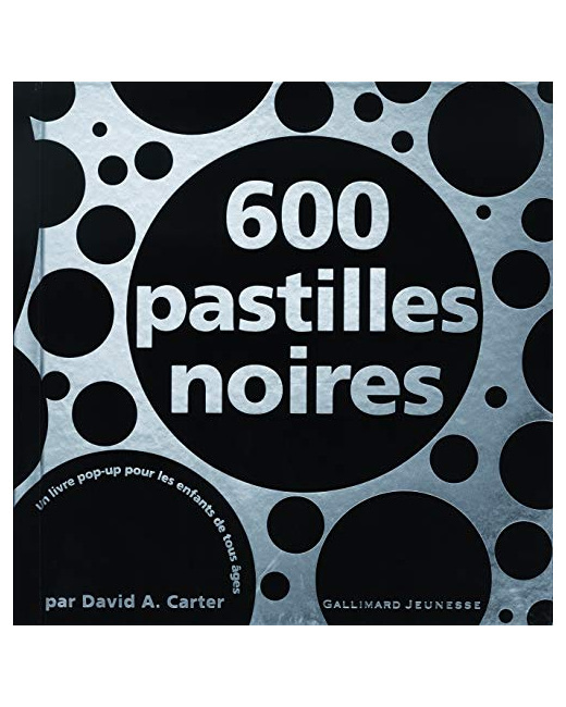 Livre 600 Pastilles Noires - Un Livre Pop-Up Pour Les Enfants De Tous Âges