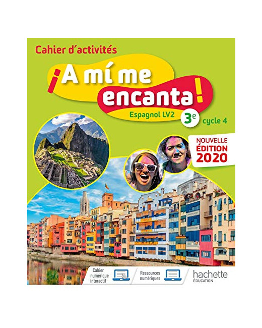A mi me encanta cycle 4 3e - Cahier d'activités - Ed. 2020