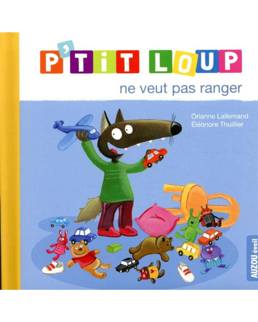 Livre P'tit loup ne veut pas ranger