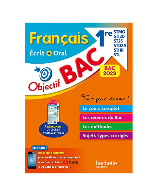 Objectif BAC 2023 - Français écrit et oral 1res STMG - STI2D - ST2S - STL - STD2A - STHR
