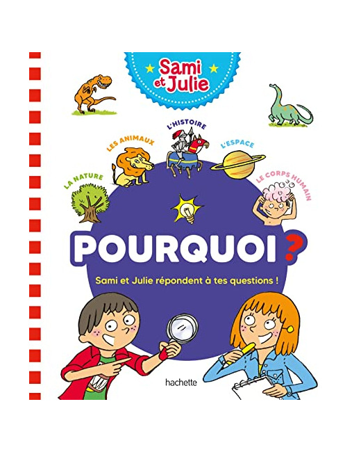 Pourquoi ? Sami et Julie répondent à tes questions !