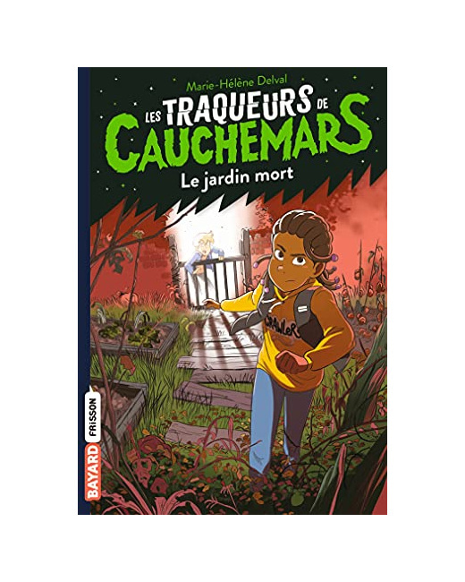 Les traqueurs de cauchemars - Tome 03 - Le jardin mort