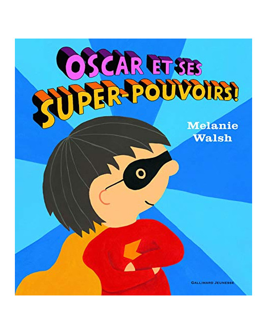 Livre Oscar Et Ses Super-Pouvoirs