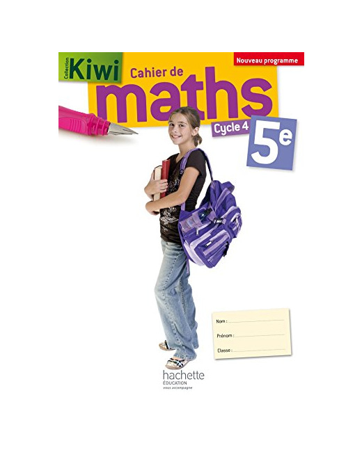 Cahier de maths Kiwi cycle 4 / 5e - éd. 2016