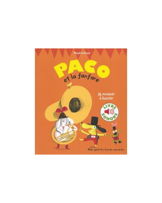Mes petits livres sonores : Paco et la fanfare