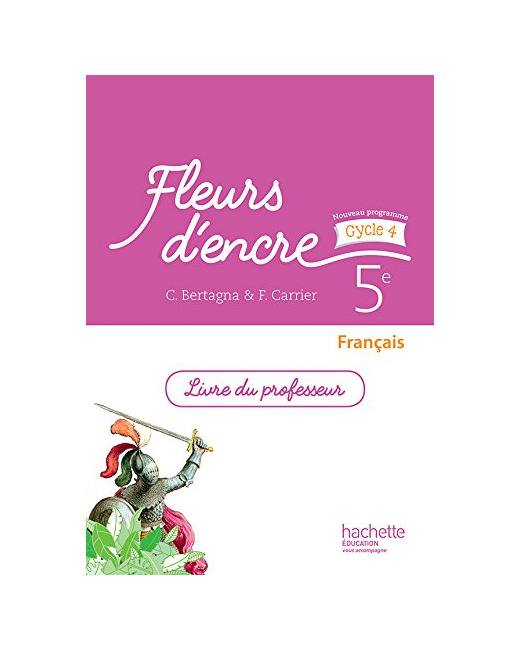 Fleurs d'encre français cycle 4 / 5e - Livre du professeur - éd. 2016