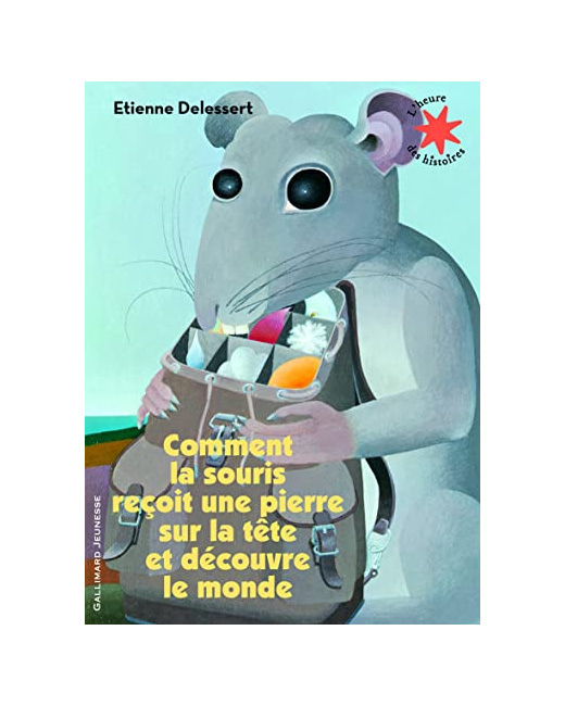 Livre Comment La Souris Reçoit Une Pierre Sur La Tête Et Découvre Le Monde - L'Heure Des Histoires - De 3 À 7 Ans