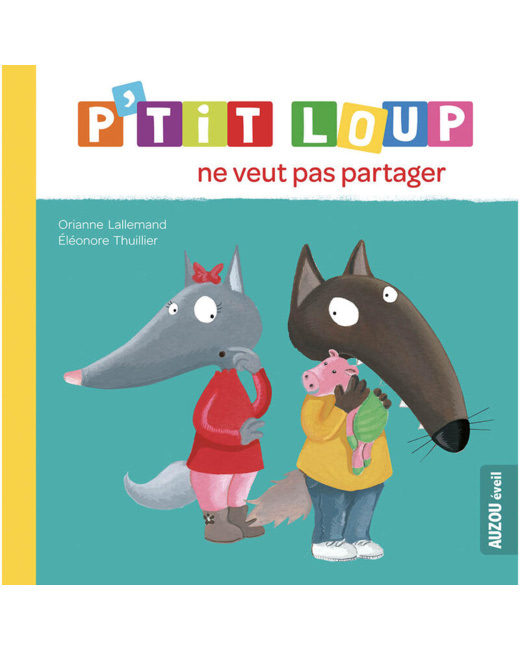 Ptit Loup ne veut pas partager
