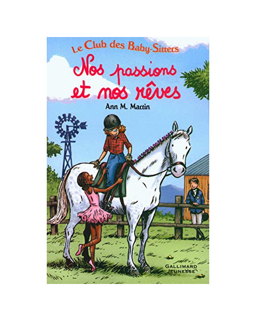 Livre Le Club Des Baby-Sitters. Nos Passions Et Nos Rêves