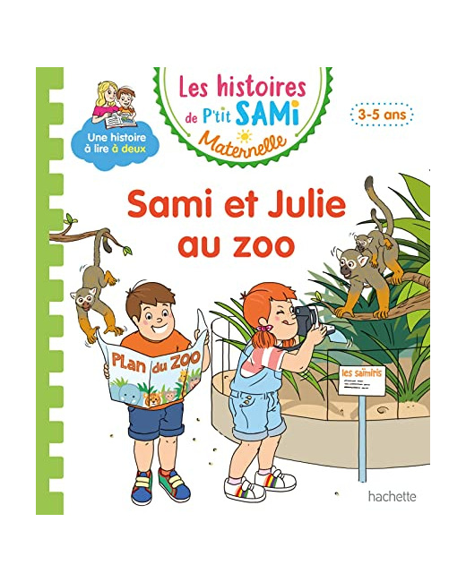 Les histoires de P'tit Sami Maternelle (3-5 ans) : Sami et Julie au zoo