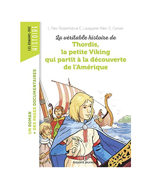 La véritable histoire de Thordis - la petite Viking qui partit à la découverte de l'Amérique