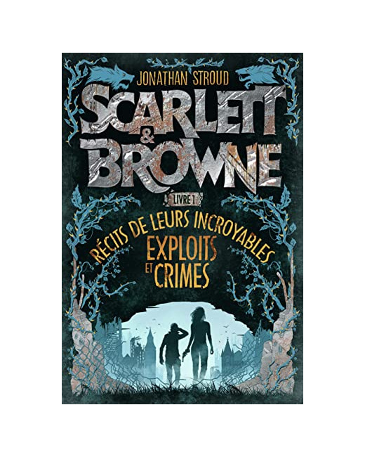 Livre Scarlett Et Browne, Livre 1 - Recit De Leurs Incroyables Exp