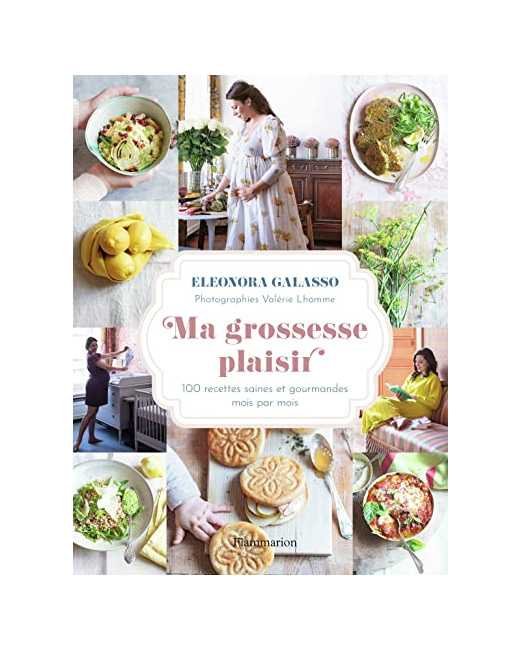 Livre Ma grossesse plaisir : 100 recettes saines et gourmandes mois par mois
