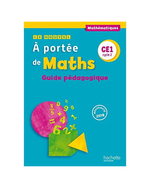 Le nouvel - À portée de maths CE1 - Guide pédagogique - Ed. 2018