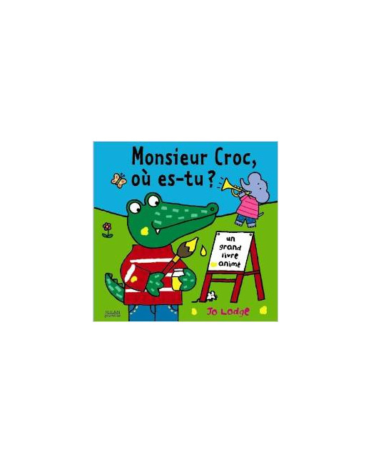 Monsieur Croc, où es-tu ?