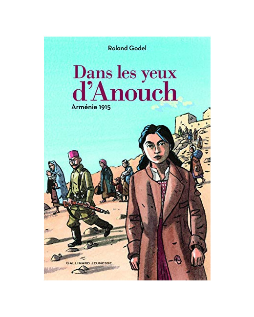Livre Dans Les Yeux D'Anouch: Arménie, 1915