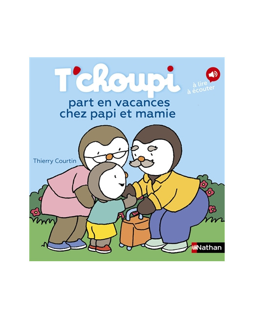 Livre T'choupi part en vacances chez papi et mamie