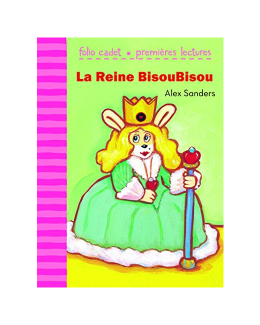 Livre La Reine Bisoubisou - Folio Cadet Premieres Lectures - De 6 À 9 Ans