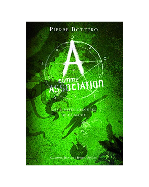 Livre A Comme Association, 2 : Les Limites Obscures De La Magie
