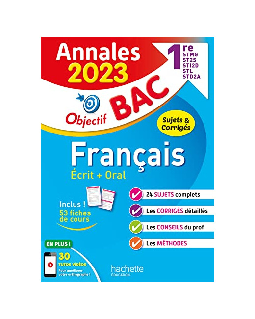 Annales Objectif BAC 2023 - Français 1res STMG - STI2D - ST2S - STL - STD2A - STHR
