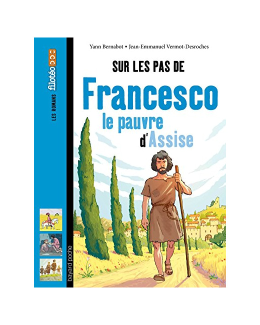 Sur les pas de Francesco, le pauvre d'Assise