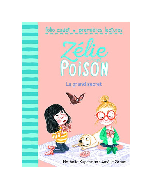 Livre Zélie Et Poison, Tome 3 : Le Grand Secret - Folio Cadet Premieres Lectures - De 6 À 8 Ans
