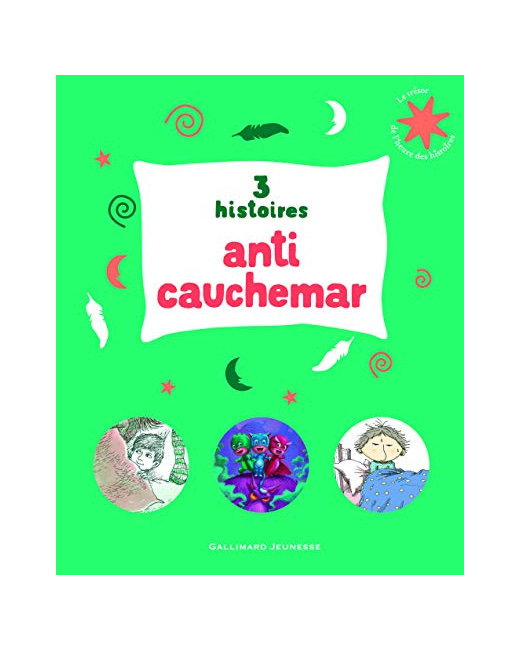 Livre 3 Histoires Anti-Cauchemar - Le Trésor De L'Heure Des Histoires - De 3 À 6 Ans