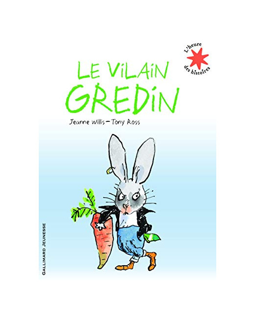 Livre Le Vilain Gredin - L'Heure Des Histoires - De 3 À 7 Ans