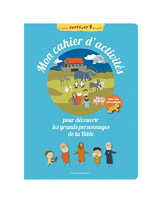 Mon cahier d'activités pour découvrir les grands personnages de la Bible