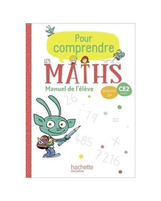 Pour comprendre les maths CE2 - Manuel élève - Ed. 2020