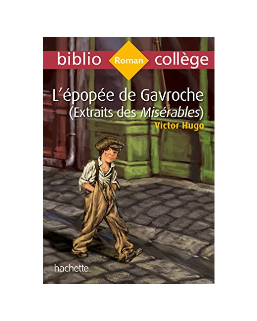 Bibliocollège - L'épopée de Gavroche (extrait des Misérables), Victor Hugo